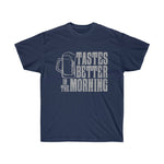 Beer Tastes Better Tee